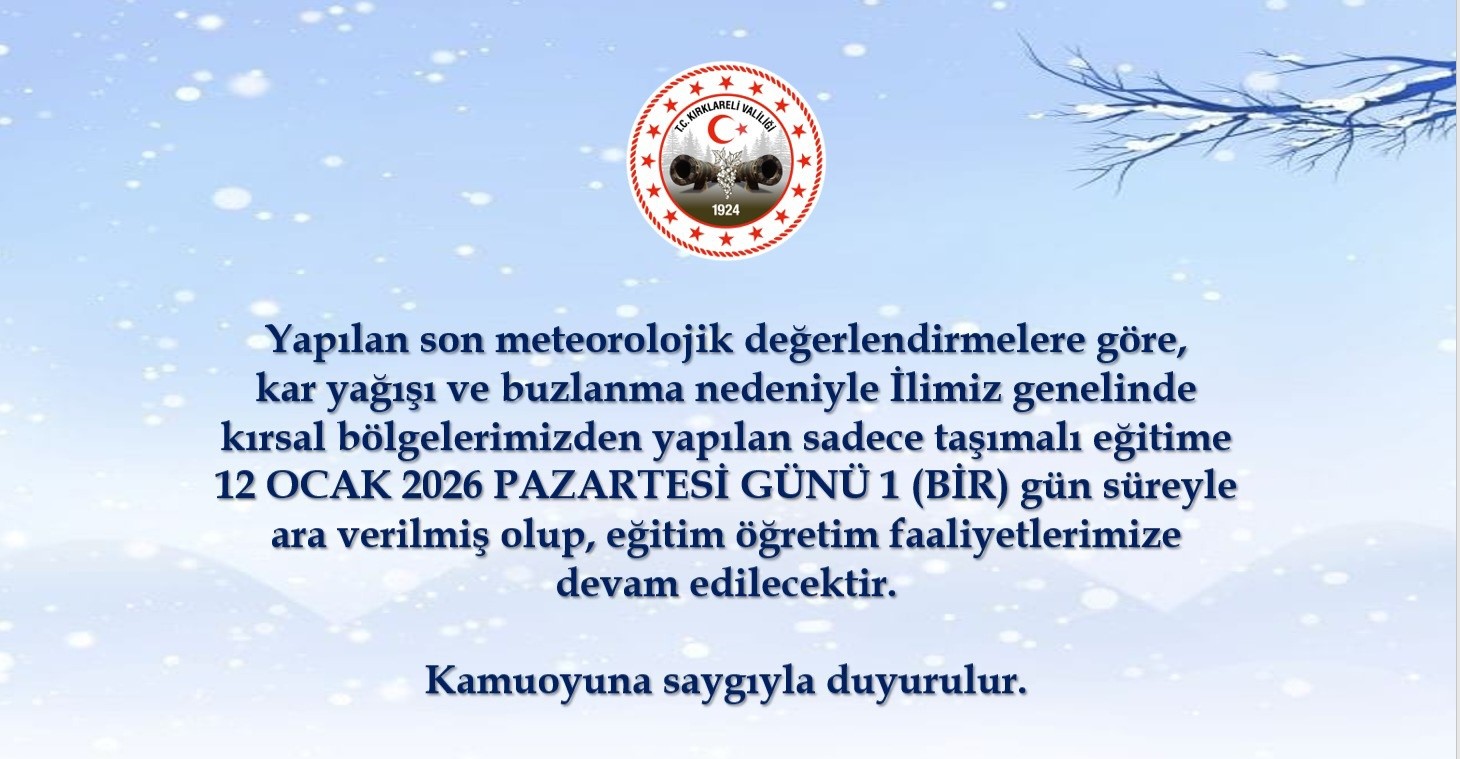 Kırklareli’nde taşımalı eğitime 1 gün ara
