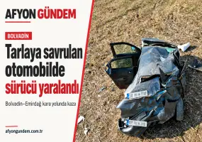 Bolvadin’de tarlaya savrulan otomobilin sürücüsü yaralandı
