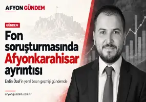 Fon soruşturmasında Afyonkarahisar ayrıntısı: Erdin Özel’in gazetecilik geçmişi gündemde