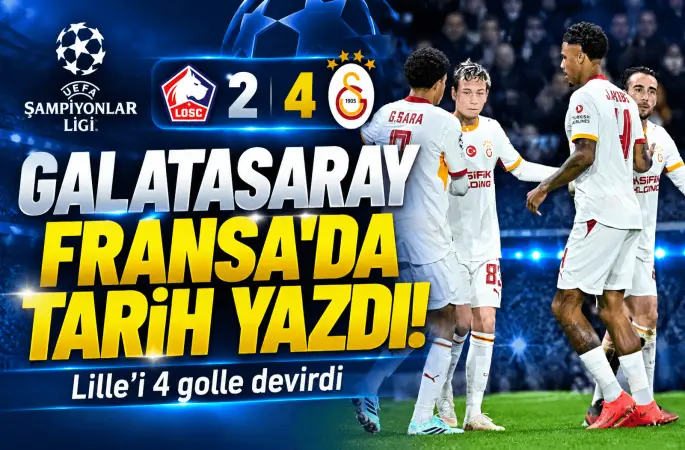 Galatasaray, Lille'i 4-2 mağlup etti